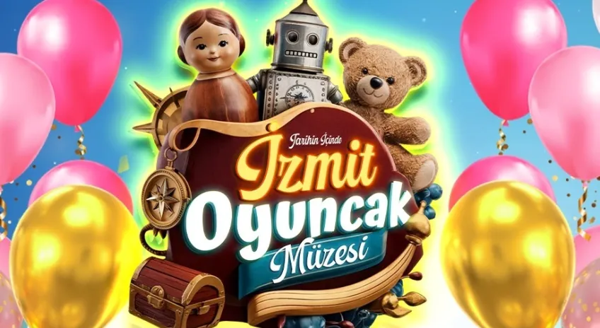 İzmit Oyuncak Müzesi 1. Yaşını Kutlayacak