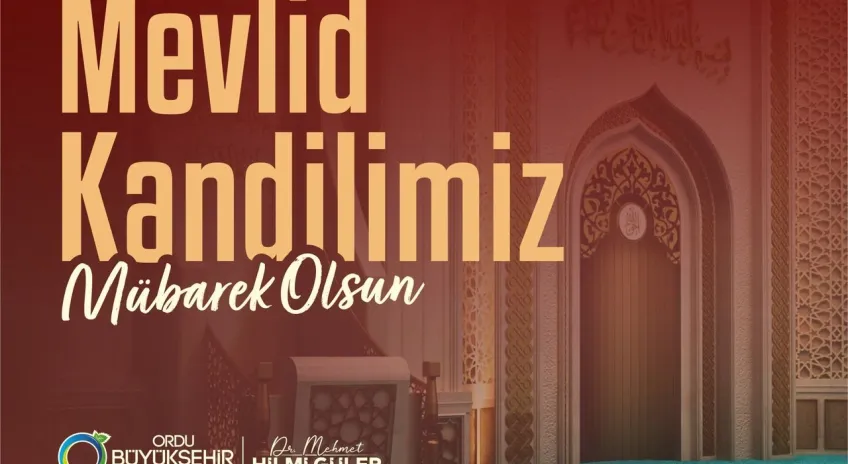 Ordu Belediye Başkanı Güler'den Mevlid Kandili mesajı